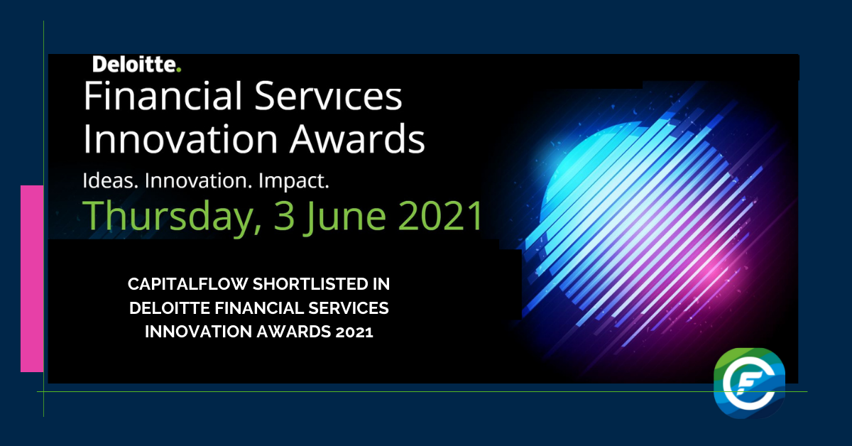 Capitalflow Shortlisted in Deloitte Financial Services Innovation